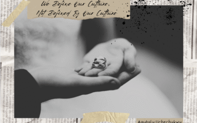 We Define Our Culture, Not Defined By Our Culture
